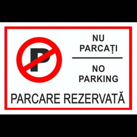 Semn de parcare nu parcati no parking parcare rezervata